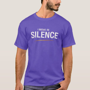 Pouvoir Silencieux – Je Bouge en Silence T-Shirt