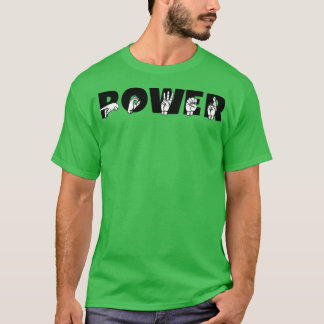 POWER ASL Zeichensprache Design 5 T-Shirt