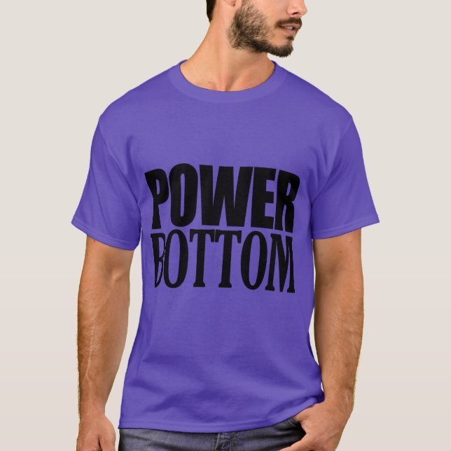 POWER BOTTOM T-Shirt (Vorderseite)