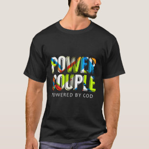 Power Couple Powered by God Christlich Couple T-Shirt