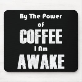 Power des Kaffees (in Weiß) Mousepad