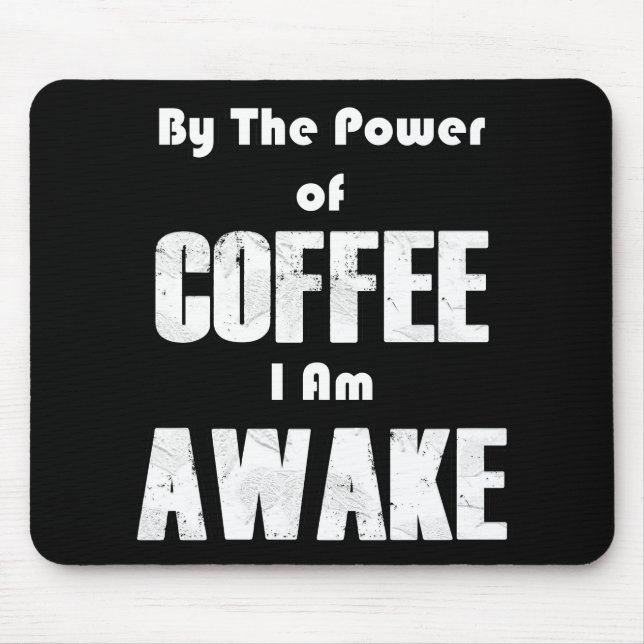 Power des Kaffees (in Weiß) Mousepad (Vorne)