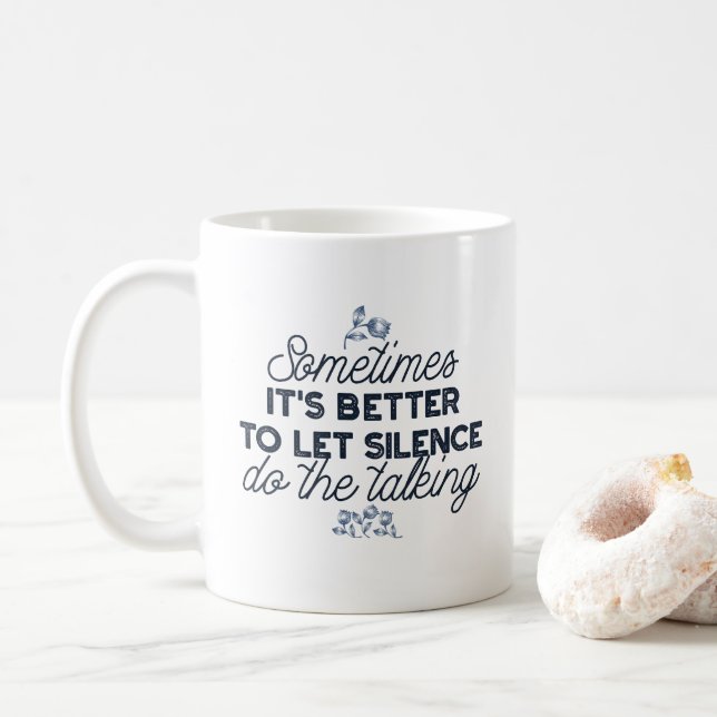 Power des Schweigens - inspirierendes Zitat Kaffeetasse (Mit Donut)
