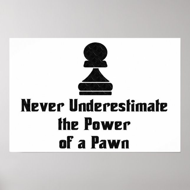 Power einer Pawn Poster (Vorne)