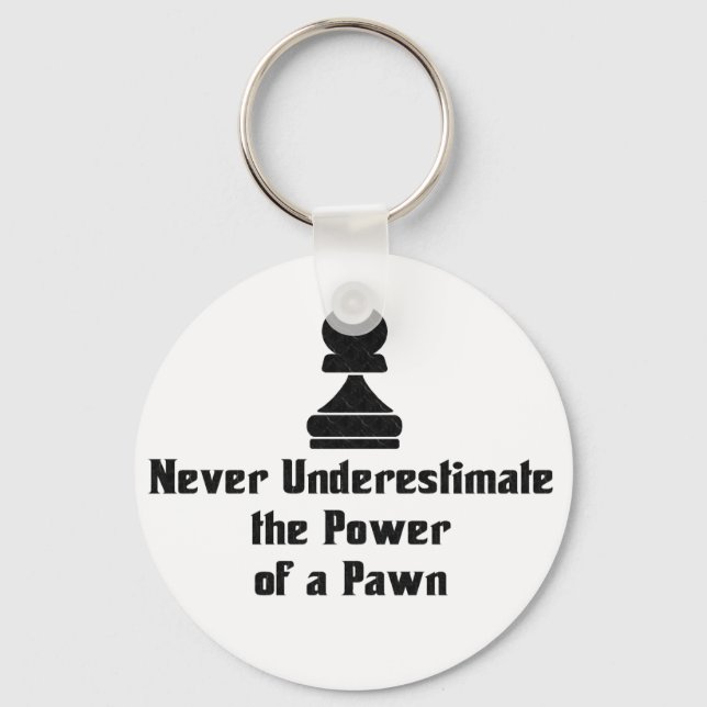 Power einer Pawn Schlüsselanhänger (Vorderseite)