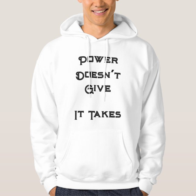 "Power gibt nicht, es braucht" Hoodie (Vorderseite)