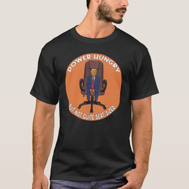 Power Hungry Leader Satire T-Shirt (Vorderseite)