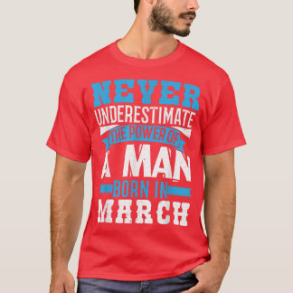 Power im März nie unterschätzen  T-Shirt