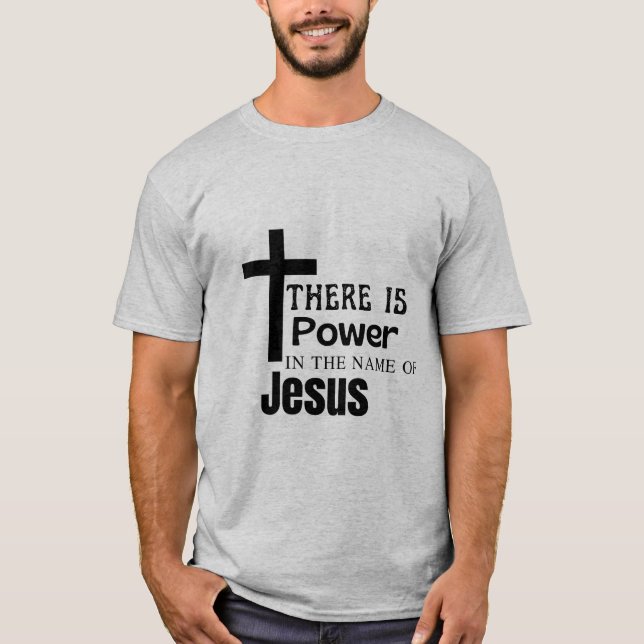 Power im Namen von Jesus T-Shirt (Vorderseite)