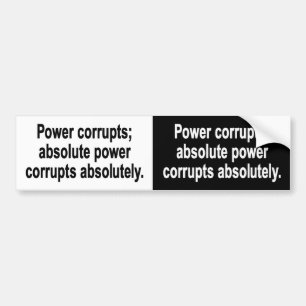 Power korrumpiert; absoluter Power korrumpiert abs Autoaufkleber