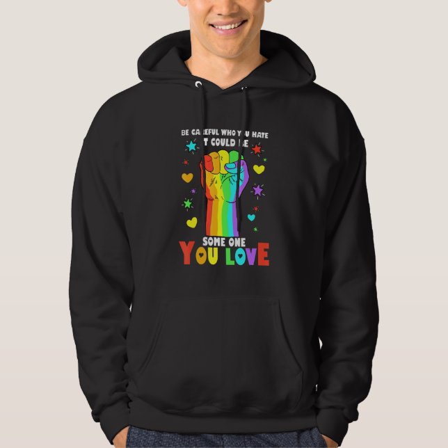 Power sei vorsichtig, wer du hasst Stolz auf alle  Hoodie (Vorderseite)