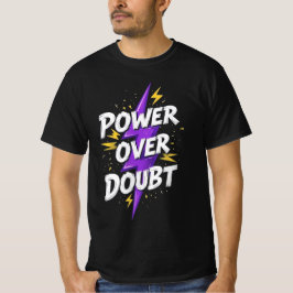 "Power über Zweifel" Männerdesign T-Shirt