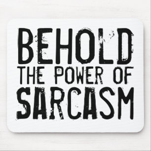 Power von Sarcasm Mousepad
