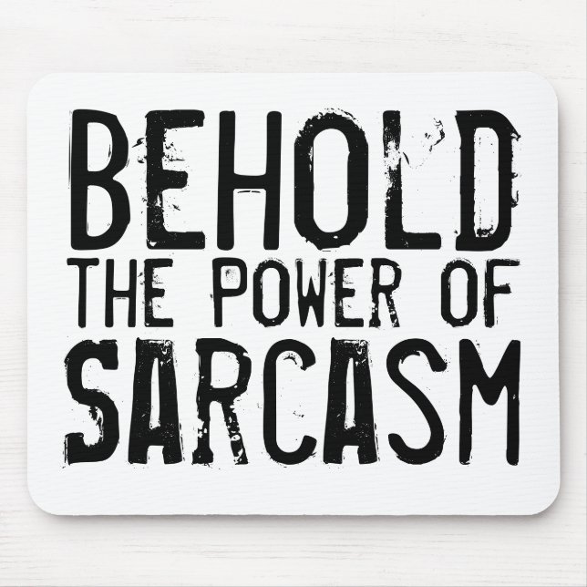 Power von Sarcasm Mousepad (Vorne)