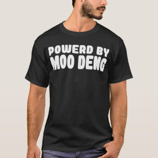 Powerd By Moo Deng T-Shirt