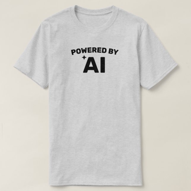 Powered by AI™ T-Shirt (Customize It!) (Design devant)