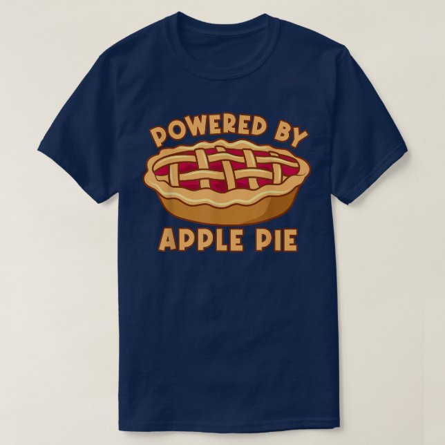 Powered by Apple Pie Delicious Apple Pie T-Shirt (Design vorne)