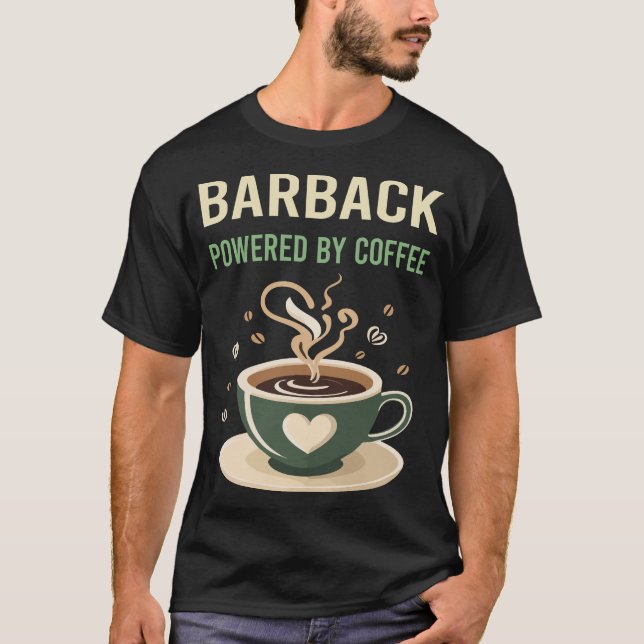 Powered by Coffee Barback T-Shirt (Vorderseite)