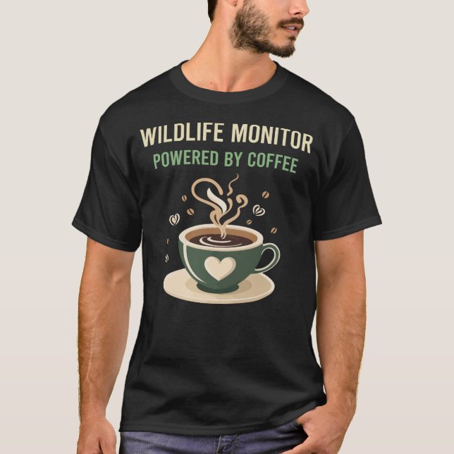 Powered by Coffee Wildlife Monitor T-Shirt (Vorderseite)