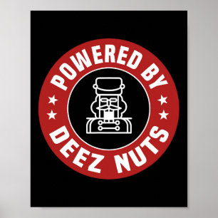 Powered By Deez Nuts - Lustiger Nussknacker Weihna Poster