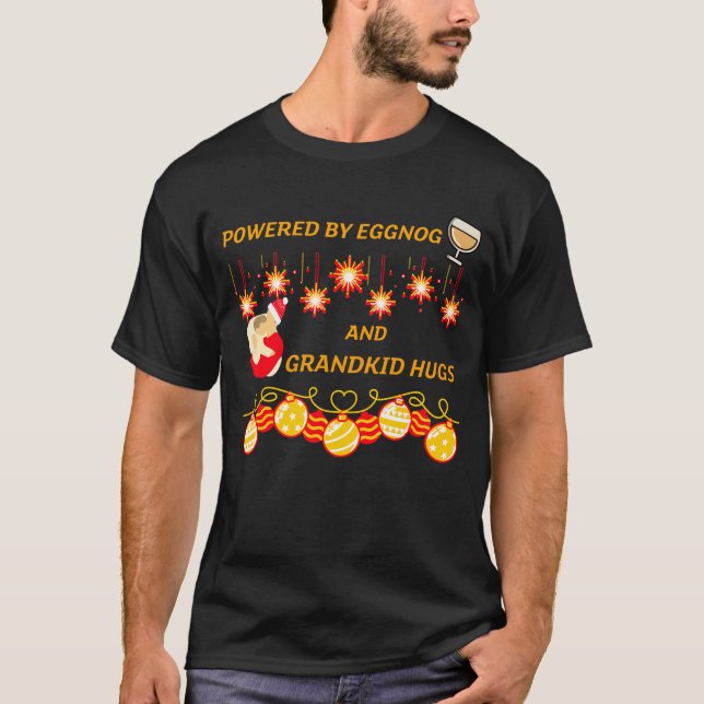 Powered by Eggnog & Grandkid Hugs T-Shirt (Vorderseite)