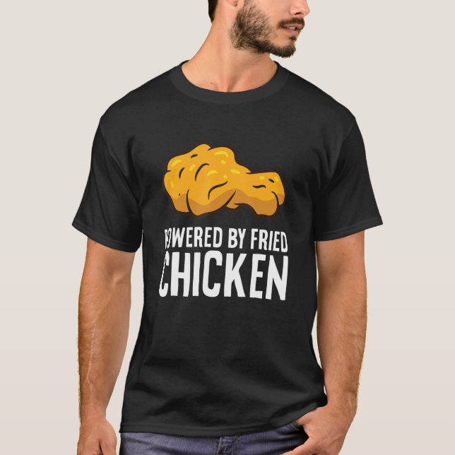 Powered by Fried Chicken T-Shirt (Vorderseite)
