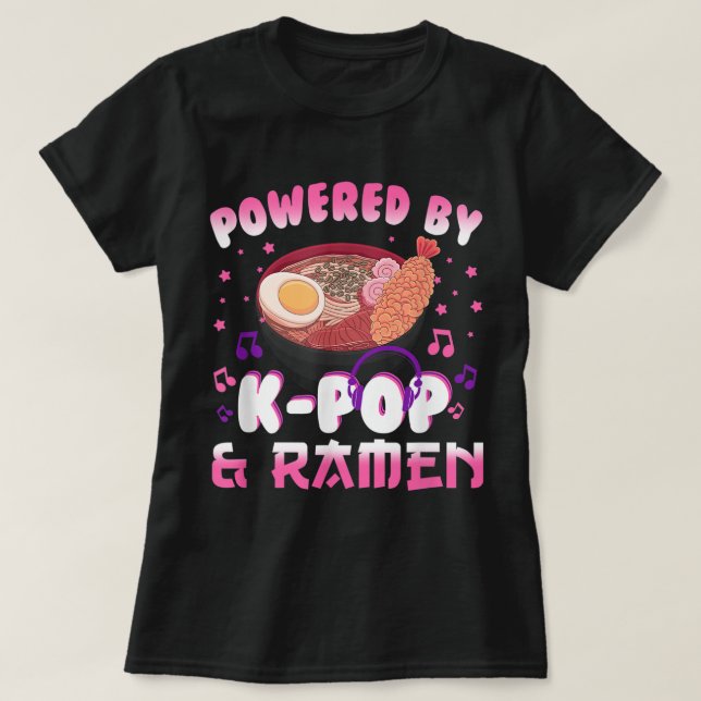 Powered by K pop and Ramen Kpop Kawaii Anime Gift  T-Shirt (Design vorne)