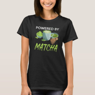 Powered by Matcha Green Pulver Blätter Matcha T-Shirt