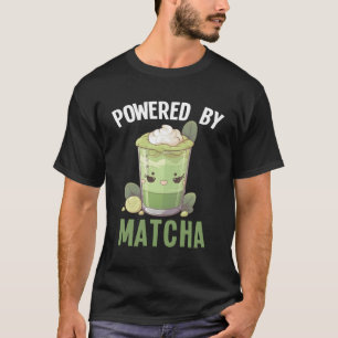 Powered by Matcha Green Tea Kawaii Matcha Latte T-Shirt