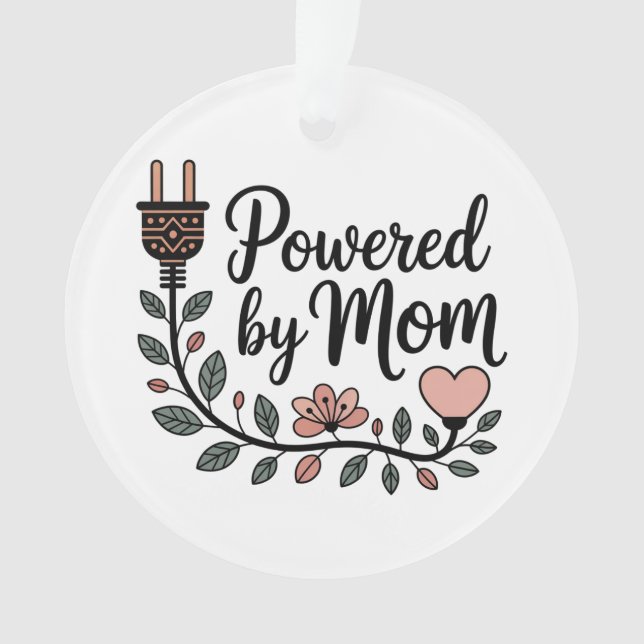 Powered By Mom Ornament (Vorderseite)