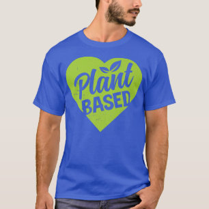Powered by Pflanze-basierte Ernährung Veganes Lebe T-Shirt