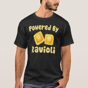 Powered by Ravioli Ravioli Italienisches Lebensmit T-Shirt