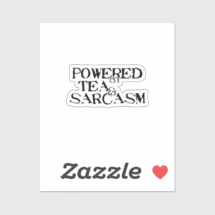 Powered by Tea & Sarcasm Aufkleber