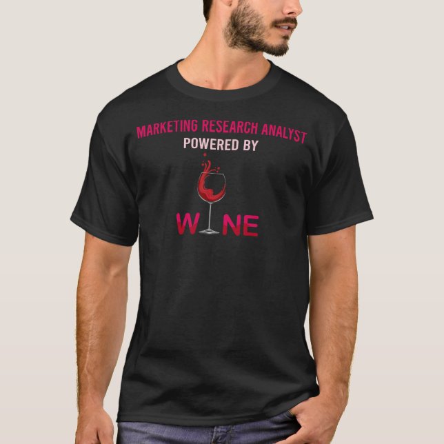 Powered by Wine Marketing Research Analyst T-Shirt (Vorderseite)