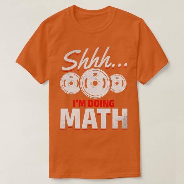 Powerlift I Shhh Im Mathe Gym Fitness regnen T-Shirt (Design vorne)