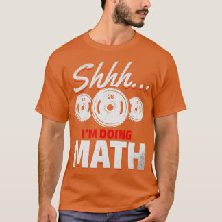 Powerlift I Shhh Im Mathe Gym Fitness regnen T-Shirt