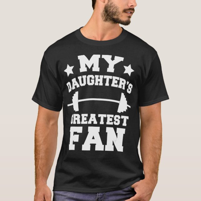 Powerlifting Mom Dad  My Daughters Greatest Fan T-Shirt (Vorderseite)