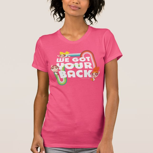 Powerpuff Girls: Wir Got deinen Rücken T-Shirt (Vorderseite)