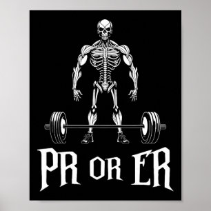 Pr or Er Funny Skeleton Weightlift Gym Bodybuil Poster