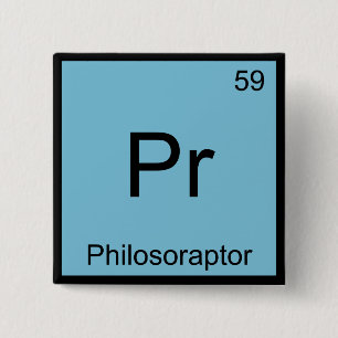 Pr - Philosoraptor Chemie-Element-Symbol-Meme T Button