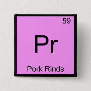 Pr - Schweinegrieben Lustiges Chemie-Element-Symbo Button