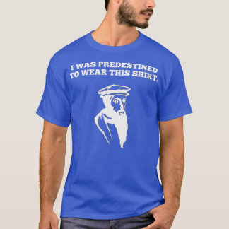 Prädestinierter Kalvinist für reformierte Christen T-Shirt