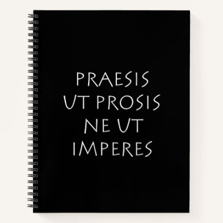 Praesis ut prosis ne ut imperntuis notizbuch