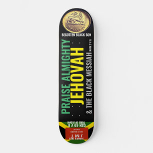 PRAISE ALMIGHTY JEHOVAH Skateboard