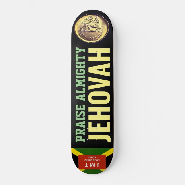 PRAISE ALMIGHTY JEHOVAH Skateboard (Vorderseite)