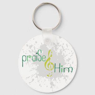 Praise Him keychain Schlüsselanhänger