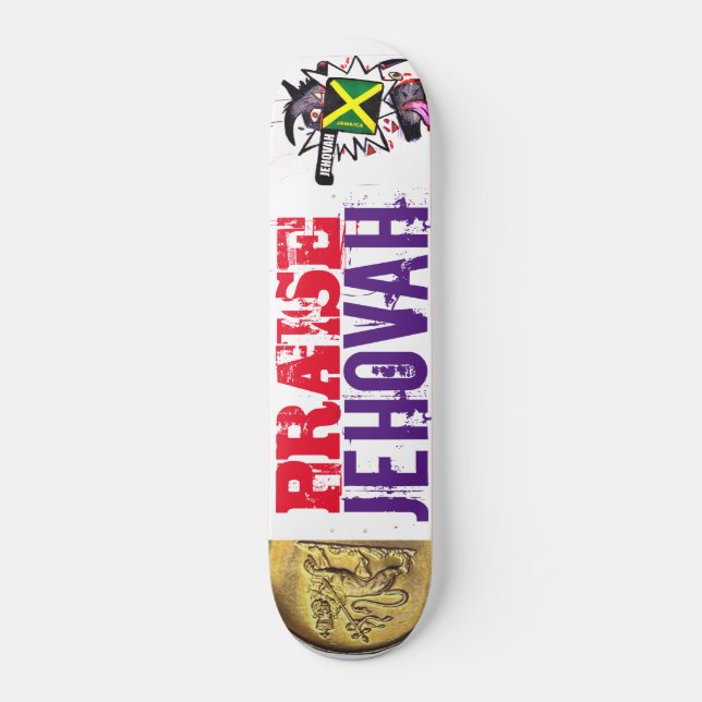 PRAISE JEHOVAH Skateboard (Vorderseite)