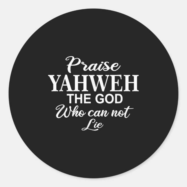 Praise Yahweh The God_ Christian Motivation Insrat Runder Aufkleber (Vorderseite)