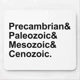 Präkambrium Paläozoikum Mesozoikum Känozoikum Erdz Mousepad