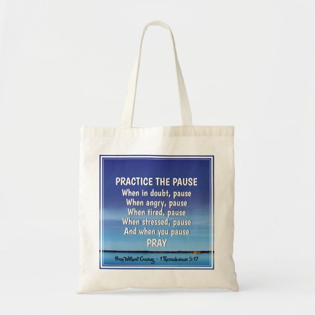 PRAKTIZIEREN SIE DIE PAUSE Blue Friedlich Inspirat Tragetasche (Vorne)